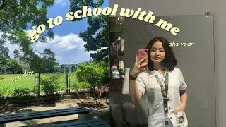 shs year 📒| go to school with me as a new student at dlsau! *in 11th grade* ✫