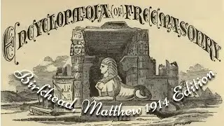 Birkhead, Matthew 1914 Edition: Encyclopedia of Freemasonry By Albert G. Mackey