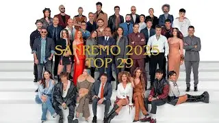 Sanremo 2025 my top 29 (From Italy)