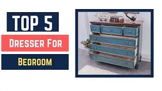 The Best Dresser For Bedroom in 2021 (TOP 10)