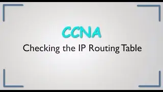 Checking the IP Routing Table