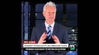 PPC News: Microsoft Introduces PPC Multimedia Ads to Bing Search