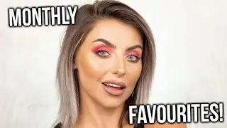 MONTHLY BEAUTY FAVOURITES! PRODUCTS I'M CURRENTLY LOVING..