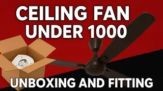 Best Fan Under 1000 | Unboxing | How to install Celing Fan ?