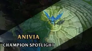 ► Anivia ◀  League of Legends ▂ Champion Spotlight