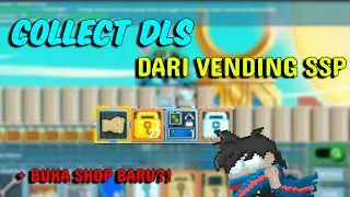 COLLECT SSP + BUKA SHOP BARU ?! | GROWTOPIA ROAD TO RICH #10