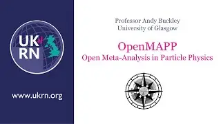 UKRN webinar: OpenMAPP UK - Meta-Analysis and reinterpretation in particle physics