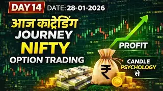 🔥 Day 14 Trading Journey | Candle Psychology से Profit | Nifty Option Trading Live