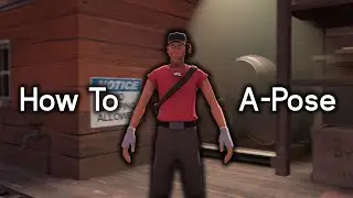 A-Posing (in TF2)