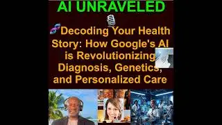 🧬Decoding Your Health Story: How Google's AI is Revolutionizing Diagnosis, Genetics, and Personal...