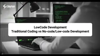 Traditional Coding vs No-code/Low-code Development | ClaySys Technologies