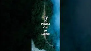 Top 10 places visit in Salem❤🤫#travel #explore #shorts