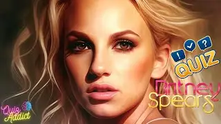 QUIZ: 🎤BRITNEY SPEARS🎵 - Guess the correct answer