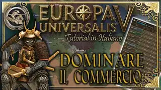EUROPA UNIVERSALIS 5 ITA ⚓  Guida al Commercio | Come Dominare le Rotte in EU5  con Shogun Oda
