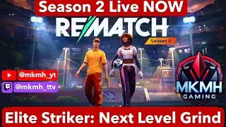 🔴 Day 15 | Season 2 | Elite Striker Gameplay | REMATCH⚽