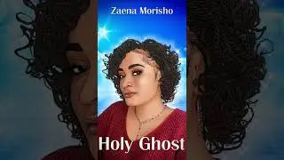 Zaena Morisho - Holy Ghost (official Audio)