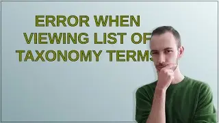 Drupal: Error when viewing list of taxonomy terms