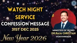 Watch Night Service | Confession Message | Dr. Raja Christian | 31 Dec 2025 | Zion Prayer House