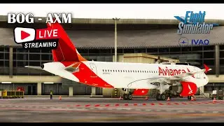 🔴 LIVE | Bogot&aacute; to Armenia | SKBO to SKAR | AVR4867 | IVAO | MSFS2020 🔴
