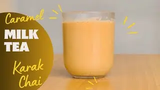 Caramel Tea Recipe | Unique Milk Tea Recipe | Karak Chai | Kanwal's Cooking