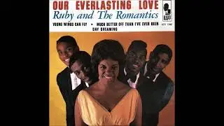 Ruby And The Romantics - Young Wings Can Fly