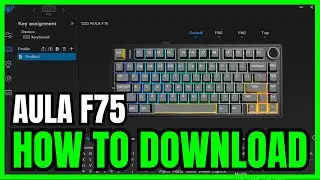 How To DOWNLOAD Aula F75 Keyboard Software (FULL GUIDE) 2026