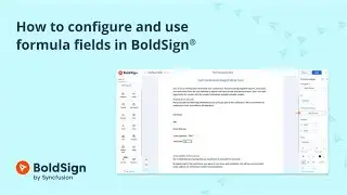 How to Configure and Use Formula Fields in BoldSign&reg;