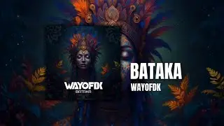 WAYOFDK - Bataka (Original Mix) (African Tribal x Psytrance x Acid Techno)