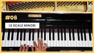 #06 - Le Scale Minori