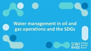 Water management in oil and gas operations and the SDGs