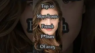 Top 10 Most Iconic French Pstars of 2025 #shorts #beauty #top #top10 #celebrity #fashion #model