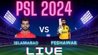 PSL Live: Peshawar Zalmi vs Islamabad United | PZ vs IU Live Score | PSL Match 13
