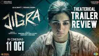 Jigra | Trailer Review | Alia Bhatt | Vedang Raina | Vasan Bala | Karan Johar | Diljit Dosanjh