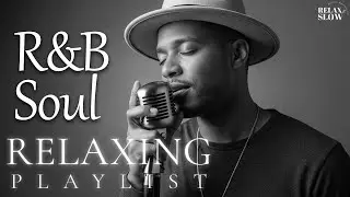 【R&B Soul】Calm Soul Playlist &ndash; Soft Vocals & Deep Rhythms