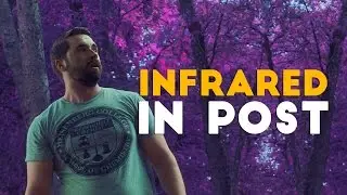 Infrared Cinematography Look