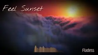 Fladess- Feel Sunset (Official Audio)