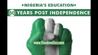 Nigeria At 60: Education in Nigeria (NEWS | NIGERIA)