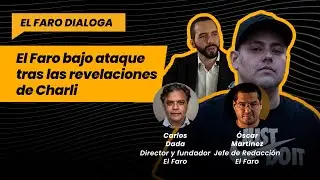 El Faro bajo ataque tras las revelaciones de Charli