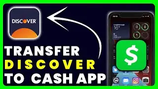 How to Transfer Money From Discover to Cash App