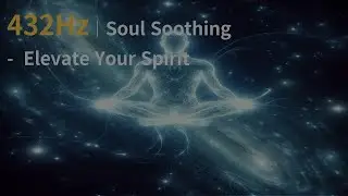 Serenity at 432Hz: A 30-Minute Meditation Journey