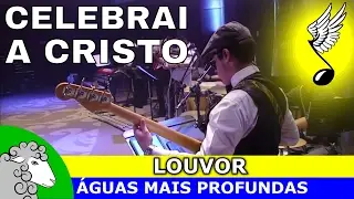 CELEBRAI A CRISTO / CELEBRAI COM JÚBILO - louvores de adoração (hinos antigos)