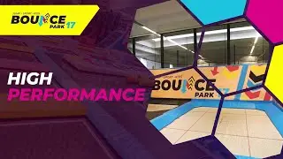 High Performance | BOUNCE PARK 17