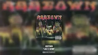 Aggtown - Last 2 Down (FULL ALBUM)