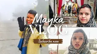 आज मैं आ गयी अपने मायके 💁‍♀️ | आते ही घूमने जाने का प्लान बन गया 🙄 | Mayka Vlog