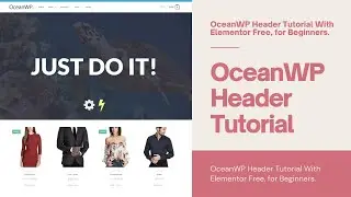 OceanWP Header Tutorial | OceanWP + Elementor + WordPress | Tutorial for Beginners (Free Versions) 🔥