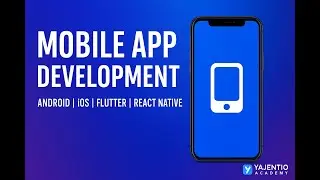 Mobile Application Development Training | Android iOS Flutter React Native | Yajentio Academy