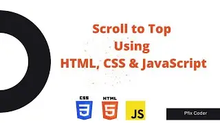 Scroll To Top Using HTML, CSS & JavaScript | Web Designing Tutorial