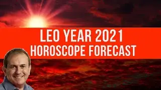 Leo 2021 Horoscope Forecast, Leo Astrology 2021