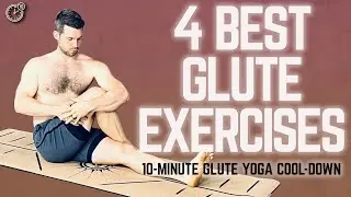 4 Best Glute Exercises for Men | 10-Min Glute Yoga Cool-Down