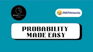 Beyond Numbers: Solving a Probability Question | Mathmania 2026